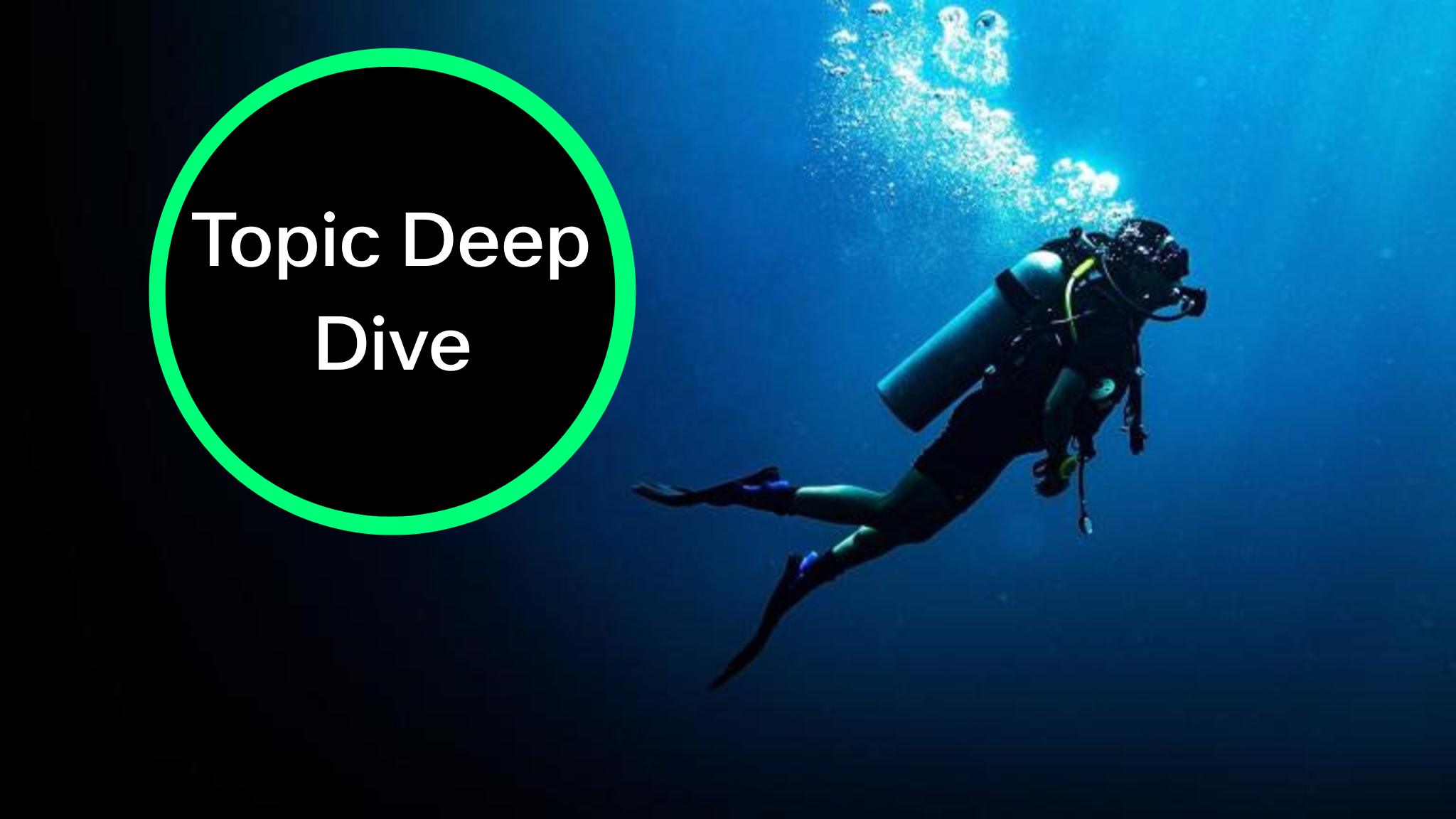 Topic Deep Dive 